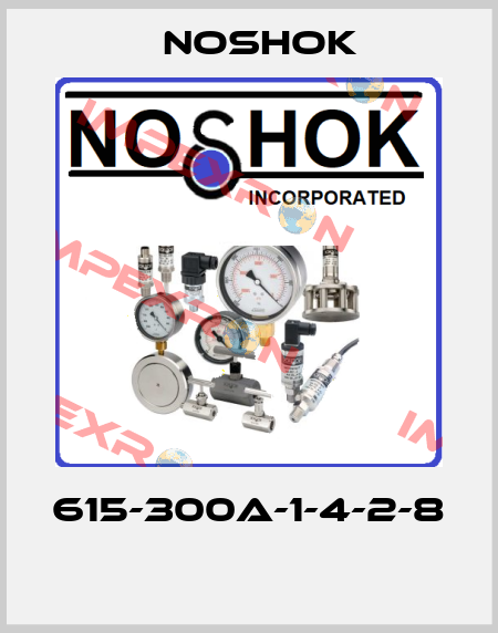 615-300A-1-4-2-8  Noshok