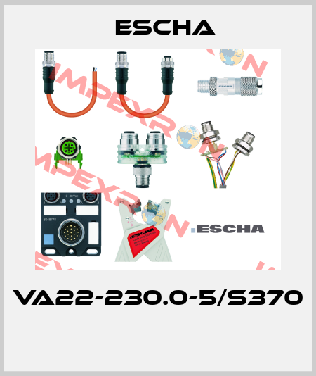 VA22-230.0-5/S370  Escha