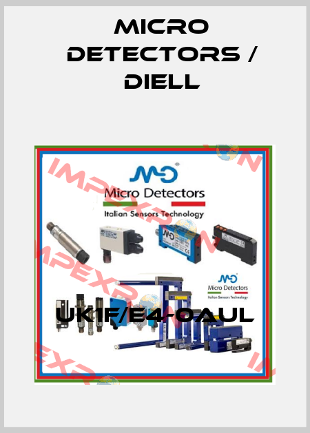 UK1F/E4-0AUL Micro Detectors / Diell