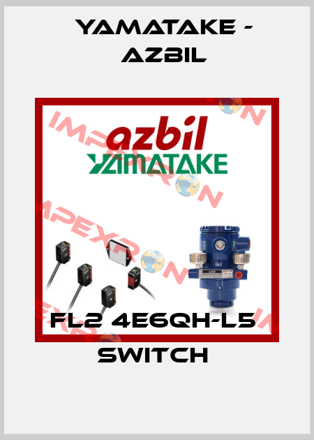 FL2 4E6QH-L5  SWITCH  Yamatake - Azbil