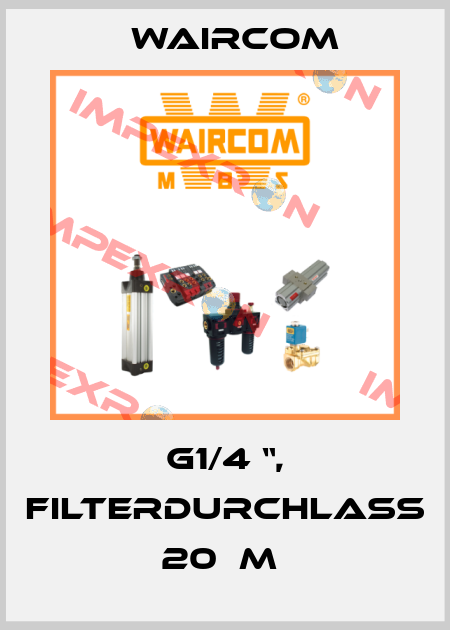G1/4 “, FILTERDURCHLASS 20µM  Waircom