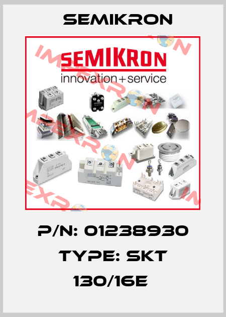 P/N: 01238930 Type: SKT 130/16E  Semikron