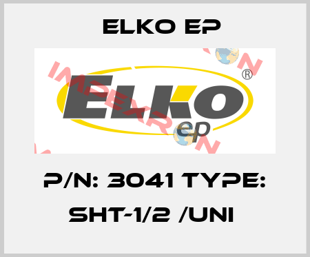 P/N: 3041 Type: SHT-1/2 /UNI  Elko EP