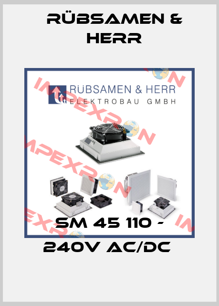 SM 45 110 - 240V AC/DC  Rübsamen & Herr