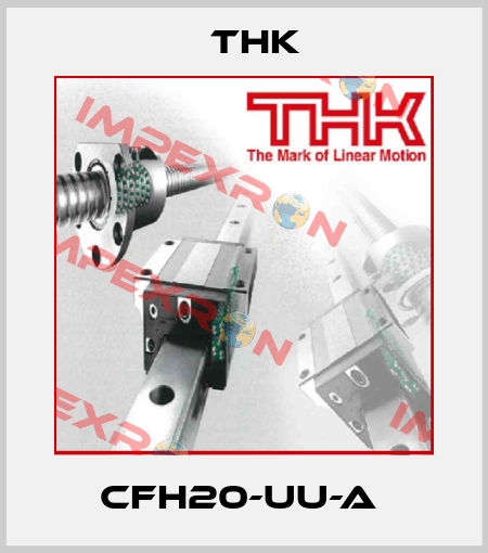 CFH20-UU-A  THK