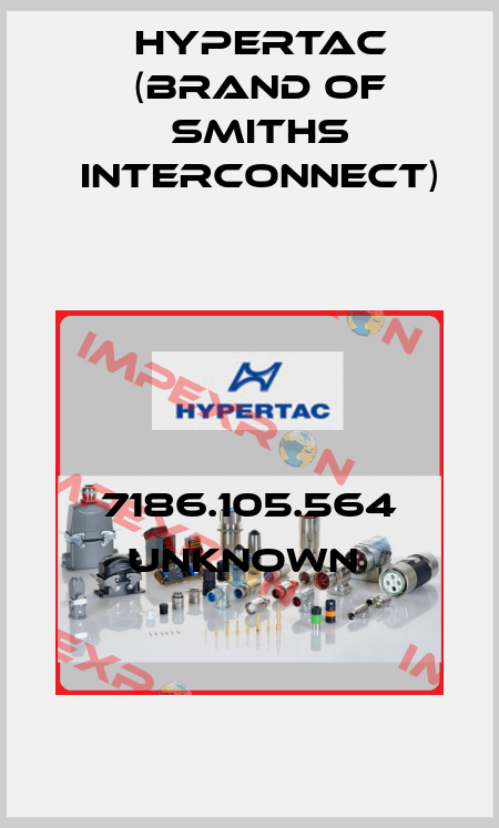 7186.105.564 unknown  Hypertac (brand of Smiths Interconnect)