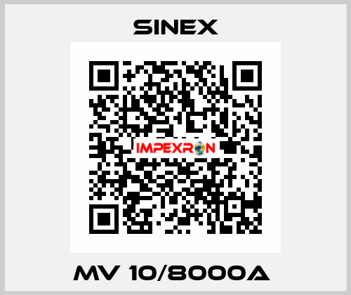 MV 10/8000A  Sinex