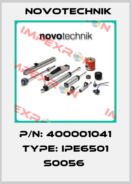 P/N: 400001041 Type: IPE6501 S0056  Novotechnik