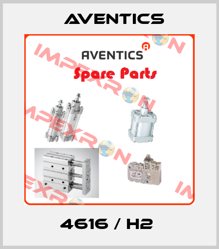 4616 / H2  Aventics