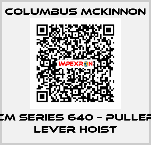 CM Series 640 – Puller Lever Hoist Columbus McKinnon