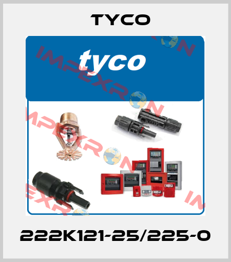 222K121-25/225-0 TYCO