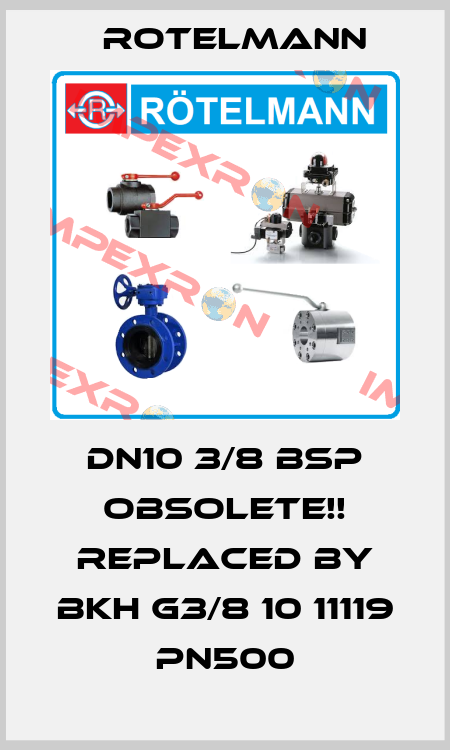 DN10 3/8 BSP Obsolete!! Replaced by BKH G3/8 10 11119 PN500 Rotelmann