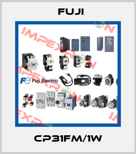 CP31FM/1W Fuji