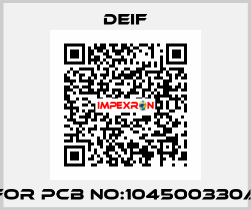 For PCB NO:104500330A Deif
