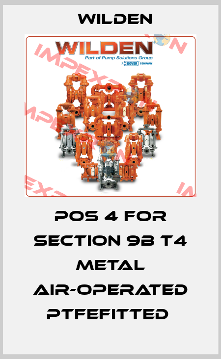 POS 4 FOR SECTION 9B T4 METAL AIR-OPERATED PTFEFITTED  Wilden