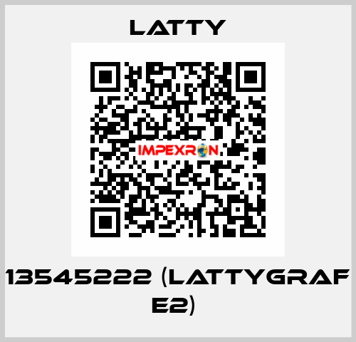 13545222 (LATTYGRAF E2)  Latty