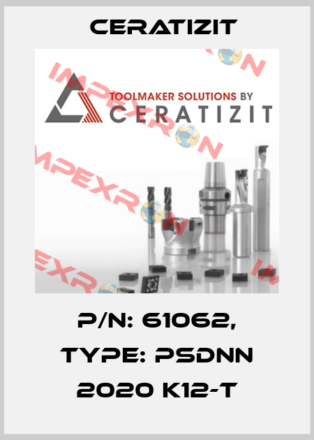 P/N: 61062, Type: PSDNN 2020 K12-T Ceratizit