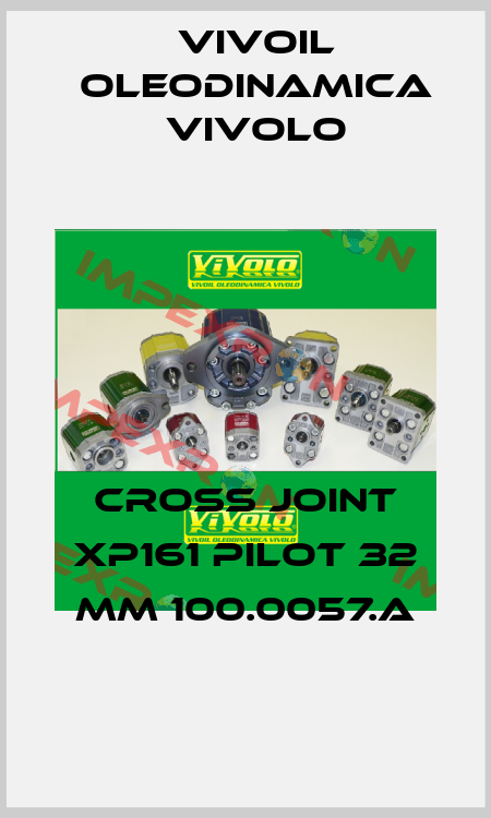 Cross joint XP161 pilot 32 mm 100.0057.A Vivoil Oleodinamica Vivolo