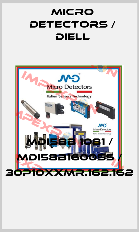 MDI58B 1081 / MDI58B1600S5 / 30P10XXMR.162.162
 Micro Detectors / Diell