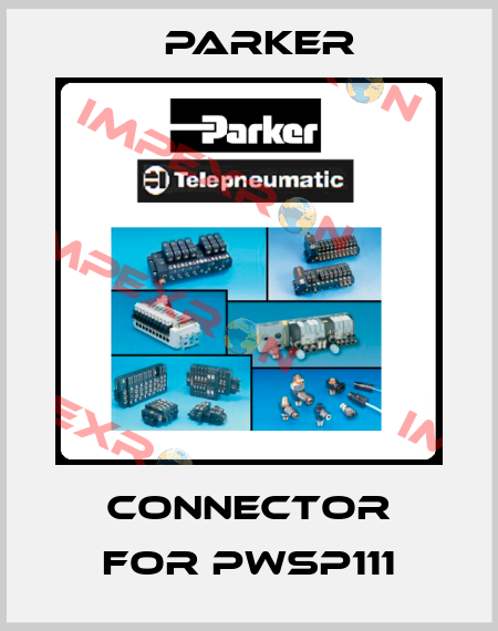 connector for PWSP111 Parker