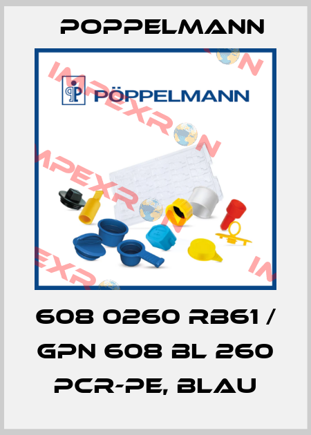 608 0260 RB61 / GPN 608 BL 260 PCR-PE, blau Poppelmann