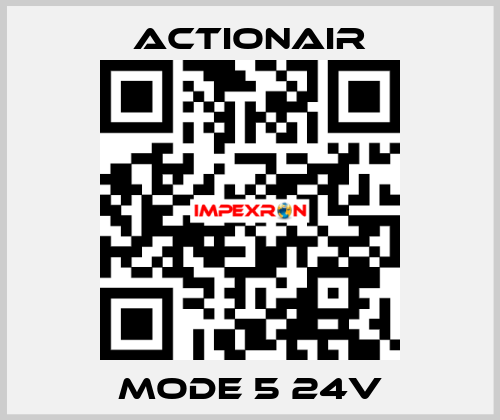 Mode 5 24V Actionair