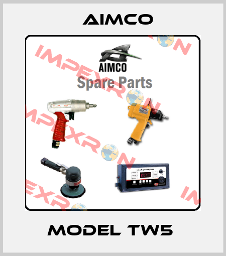 MODEL TW5  AIMCO