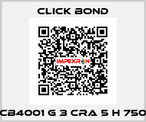 CB4001 G 3 CRA 5 H 750 Click Bond