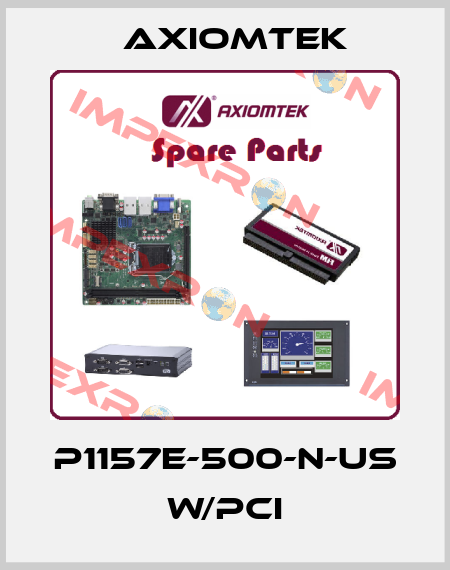 P1157E-500-N-US w/PCI AXIOMTEK
