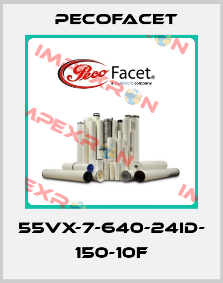 55VX-7-640-24id- 150-10F PECOFacet
