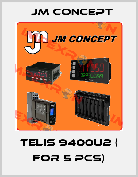 TELIS 9400U2 ( for 5 pcs) JM Concept