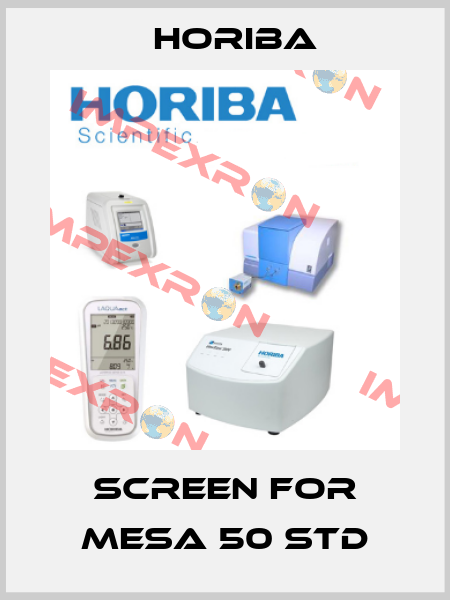Screen for MESA 50 STD Horiba