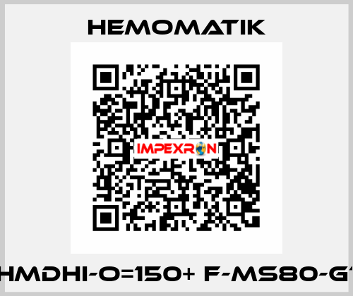 HMDHI-O=150+ F-MS80-G1 Hemomatik