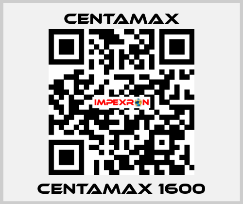 CENTAMAX 1600 CENTAMAX