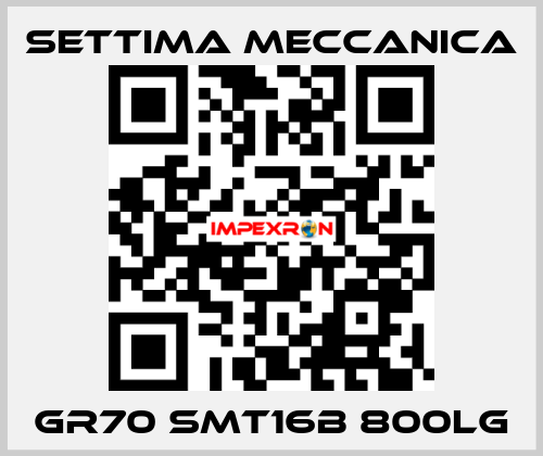 GR70 SMT16B 800LG Settima Meccanica