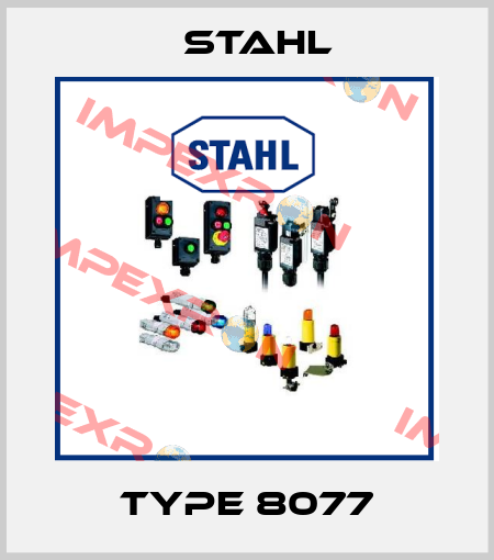 TYPE 8077 Stahl