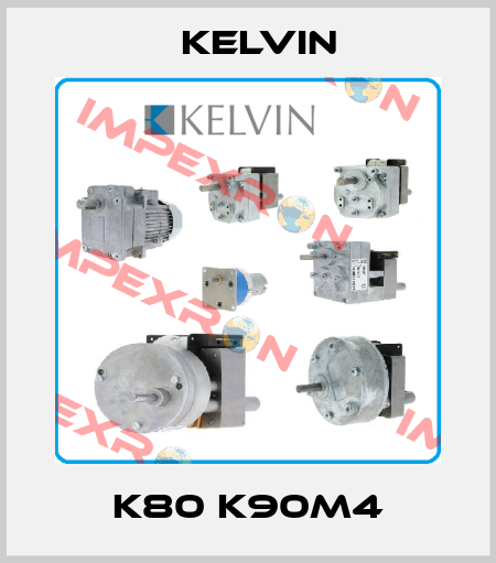 K80 K90M4 Kelvin