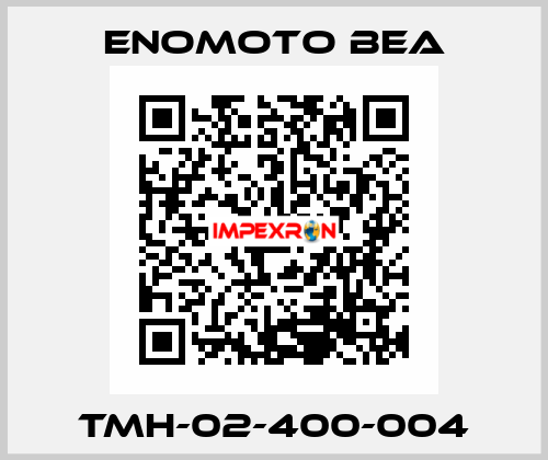 TMH-02-400-004 Enomoto BeA