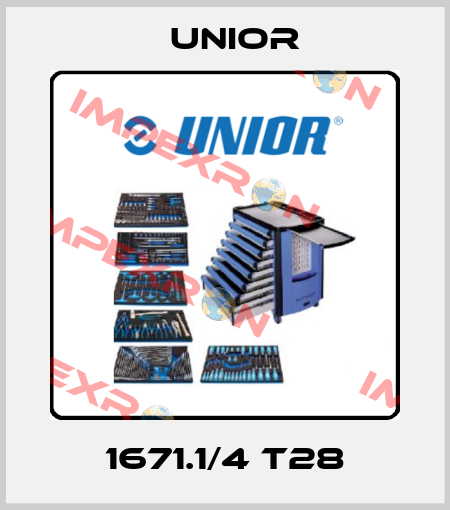 1671.1/4 T28 Unior