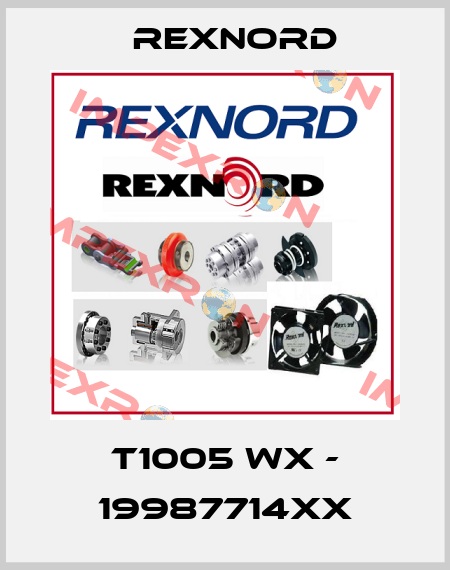 T1005 WX - 19987714XX Rexnord
