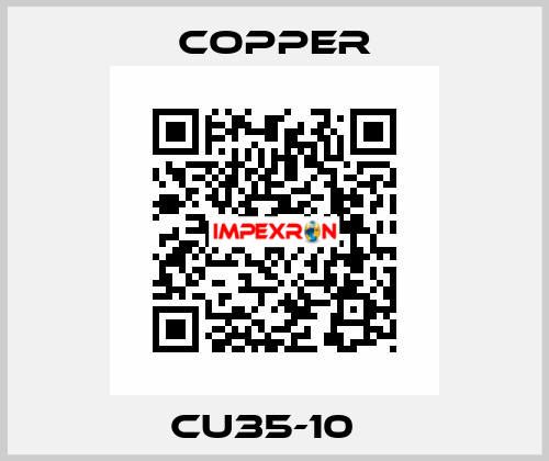 CU35-10   Copper
