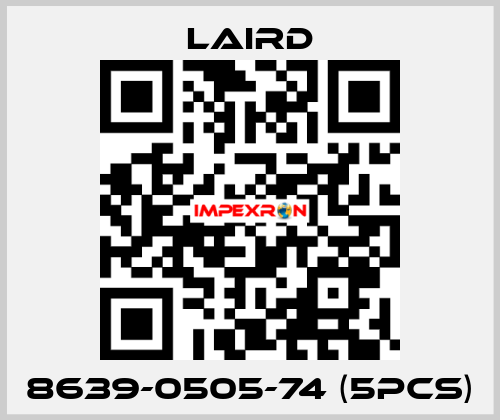 8639-0505-74 (5pcs) Laird