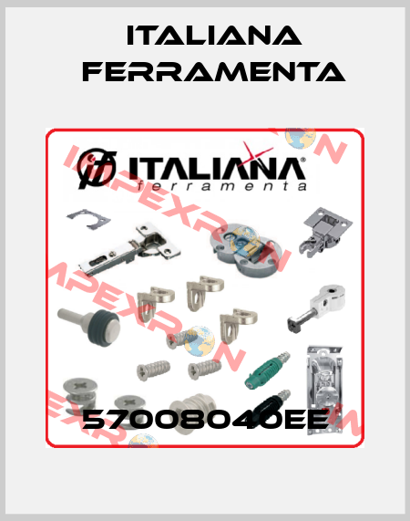 57008040EE ITALIANA FERRAMENTA