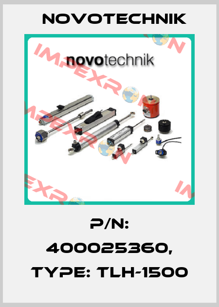 P/N: 400025360, Type: TLH-1500 Novotechnik
