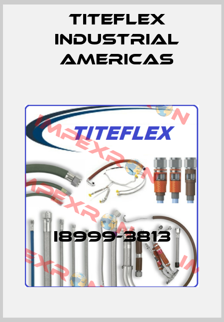 I8999-3813 Titeflex industrial Americas