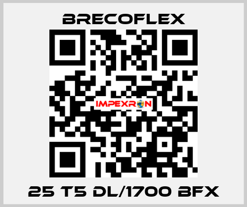 25 T5 DL/1700 BFX Brecoflex