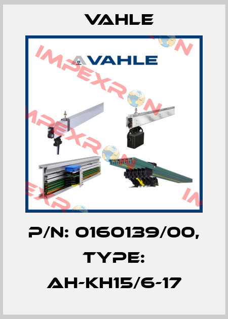 P/n: 0160139/00, Type: AH-KH15/6-17 Vahle
