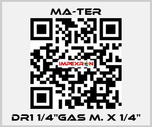 DR1 1/4"gas M. x 1/4" MA-TER