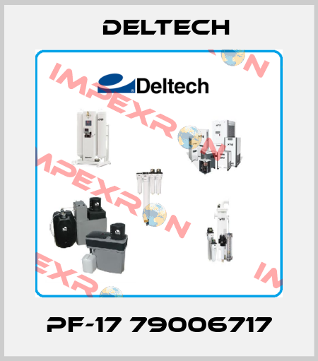 PF-17 79006717 Deltech