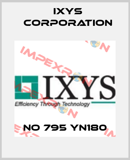 NO 795 YN180 Ixys Corporation